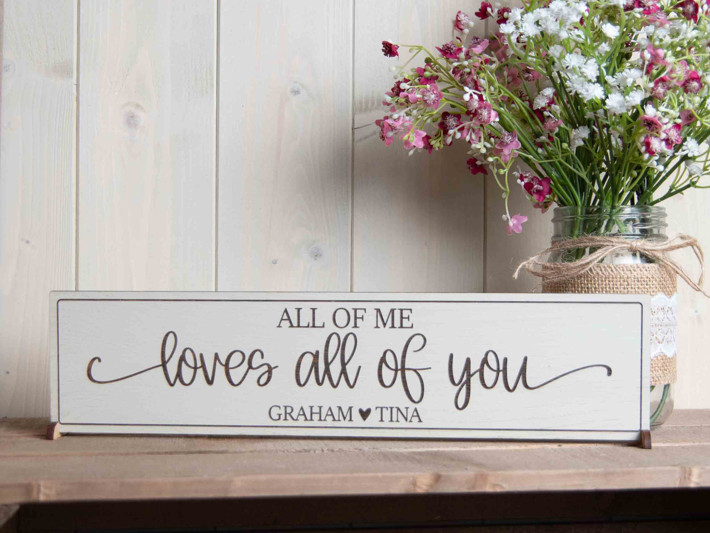 All Of Me Loves All Of You Sign- Personalised