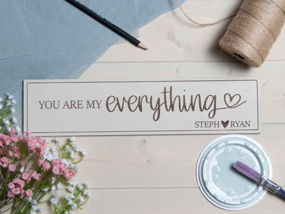 You are my everything personalised romatic sign plaque